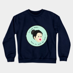 Its just my face Crewneck Sweatshirt